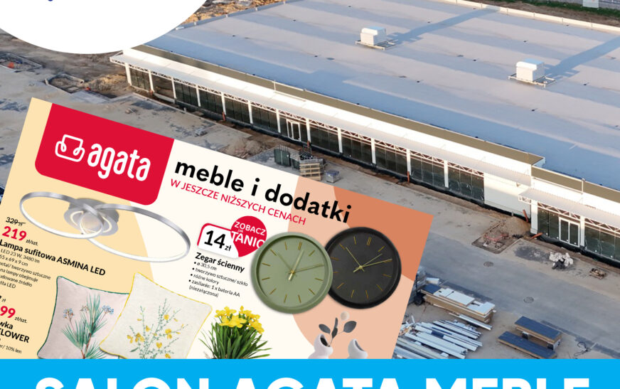 Salon Agata Meble wkrótce w Zawierciu. Nowy najemca w powstającej Bramie Jury