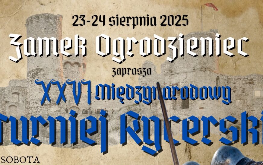 Rycerze znów podbiją Ogrodzieniec. Przed nami XXVI Międzynarodowy Turniej Rycerski